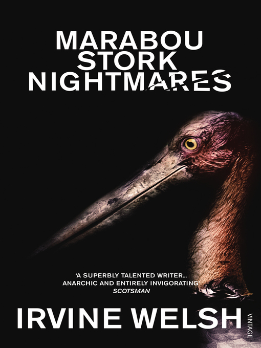 Title details for Marabou Stork Nightmares by Irvine Welsh - Available